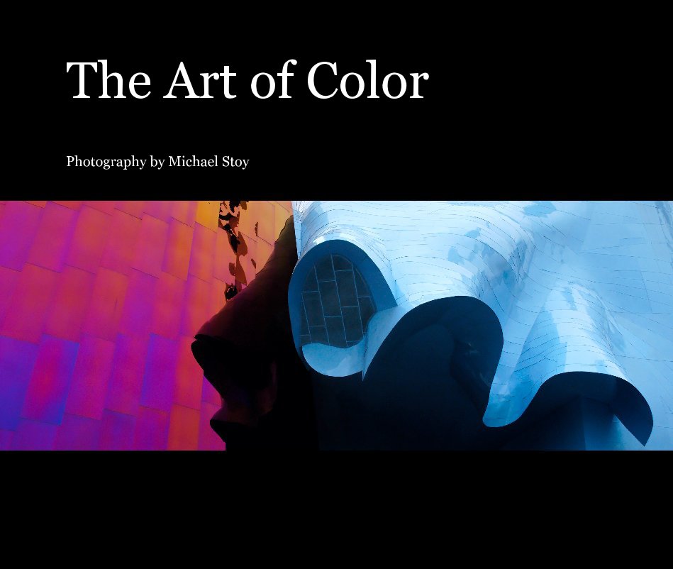 View The Art of Color by Photography by Michael Stoy