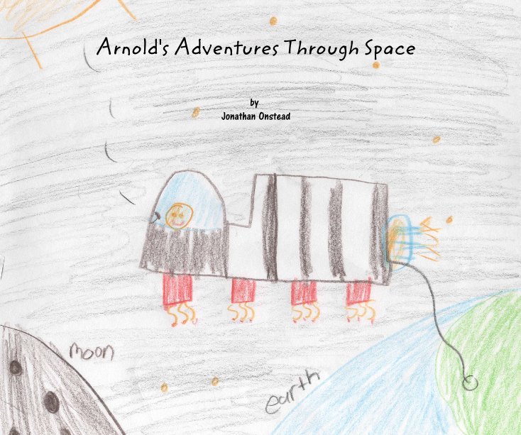 View Arnold's Adventures Through Space by Jonathan Onstead