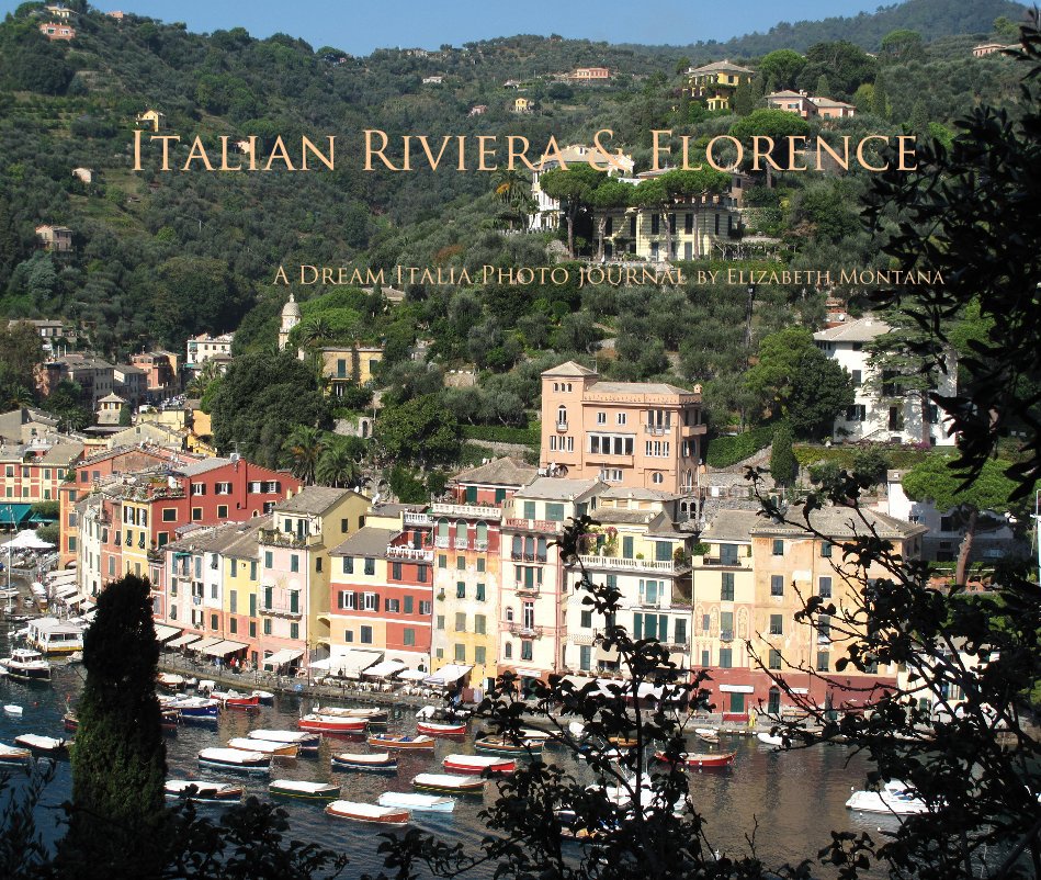 View Italian Riviera & Florence by Elizabeth Montana