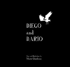 DIEGO and DARÍO Story and Illustrations by Mario Quintana book cover