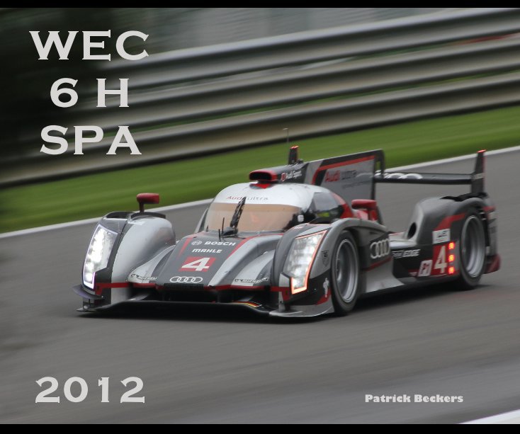 View WEC 6 H SPA 2012 by Patrick Beckers