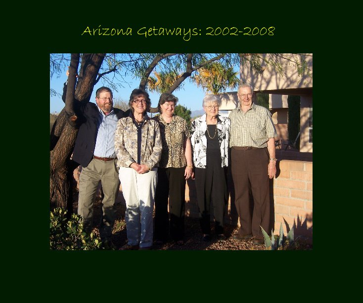 Visualizza Arizona Getaways: 2002-2008 di RJ Gilbert