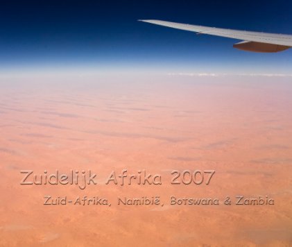 Zuidelijk Afrika 2007 - deel I book cover