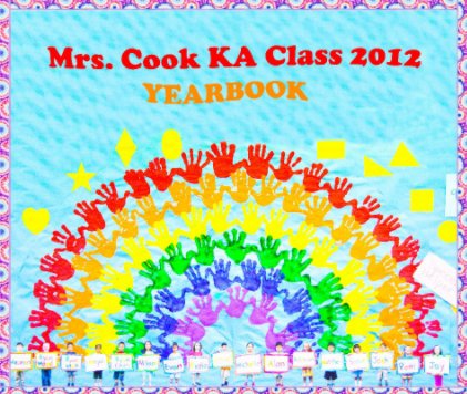 Mrs. Cook KA Class 2012 Yearbook book cover