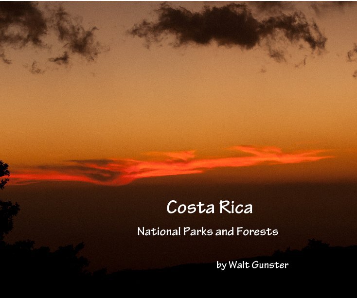 View Costa Rica by Walt Gunster