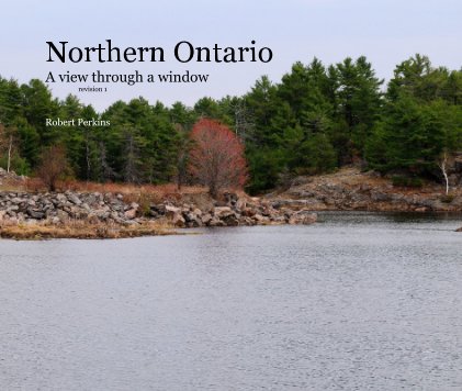 Northern Ontario A view through a window revision 1 book cover