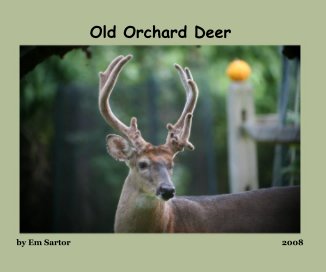 Old Orchard Deer by Em Sartor 2008 book cover