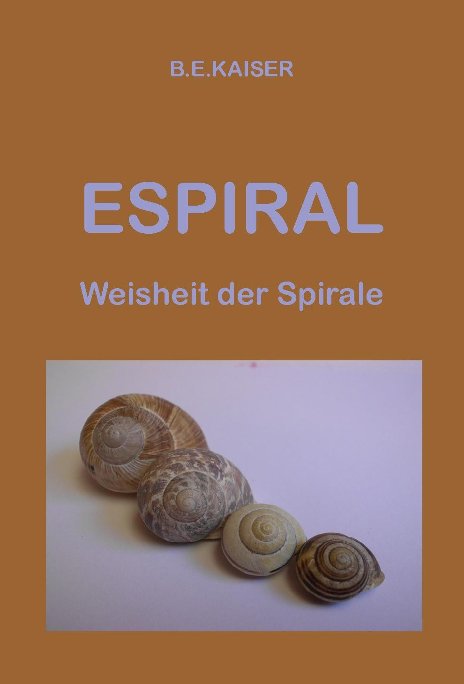 View Espiral by B E KAISER