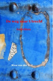 De weg naar Utrecht Gedichten book cover