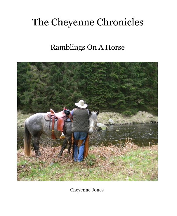 View The Cheyenne Chronicles by Cheyenne Jones