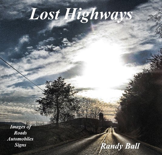 View Lost Highways by Randy ball