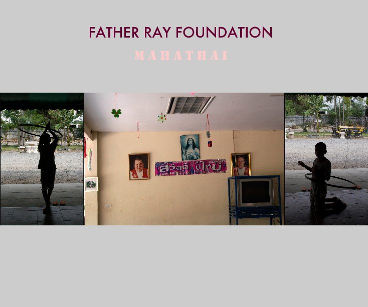 View FATHER RAY FOUNDATION by moraghall