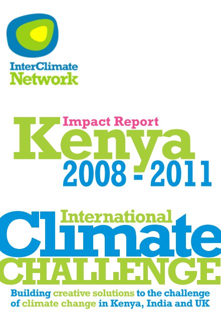 Ver ICC Impact Report, Kenya 2008 - 2011 por InterClimate Network