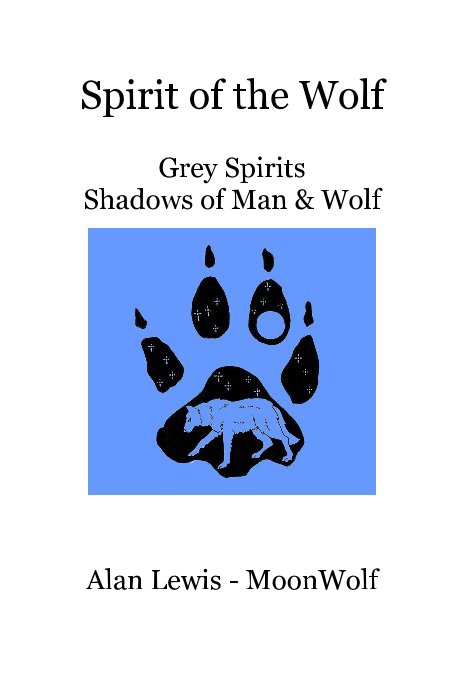 View Spirit of the Wolf by Alan Lewis - MoonWolf