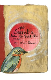 The Secret and How to Tell It book cover