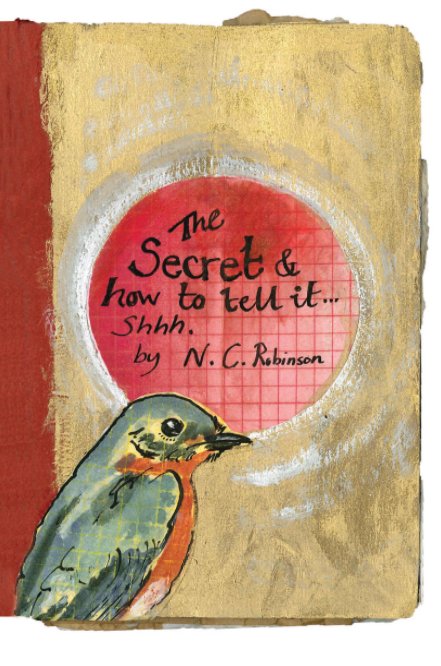 View The Secret and How to Tell It by Naomi C Robinson