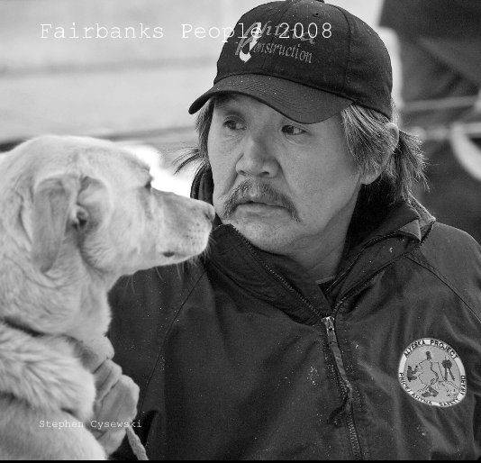 View Fairbanks People 2008 by Stephen Cysewski
