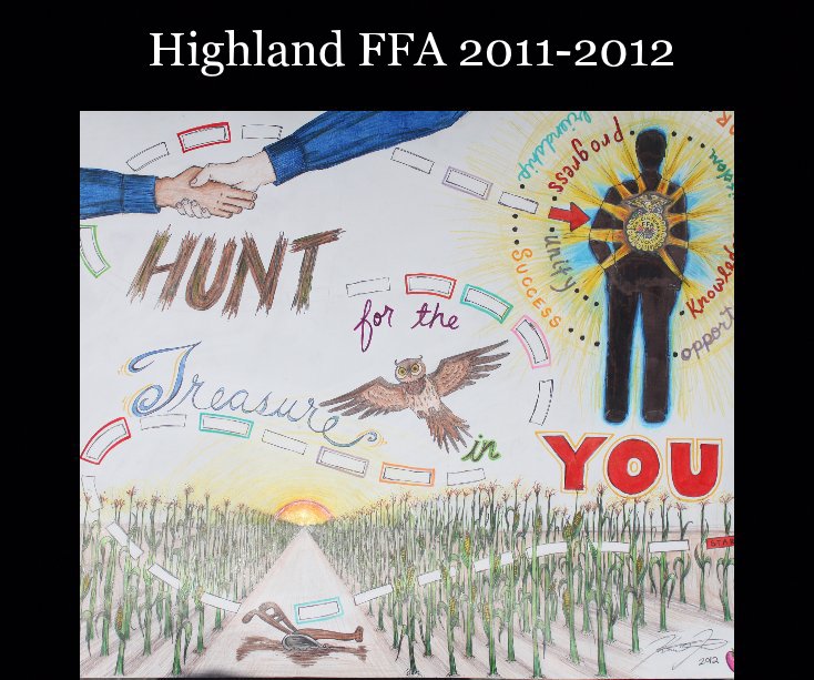 View Highland FFA 2011-2012 by Ariel Rodgers, Chaper Reporter