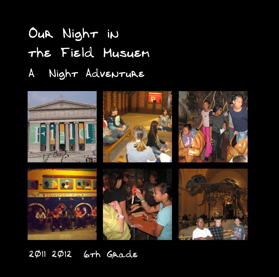 Our Night in the Field Musuem nach 2011 2012 6th Grade anzeigen