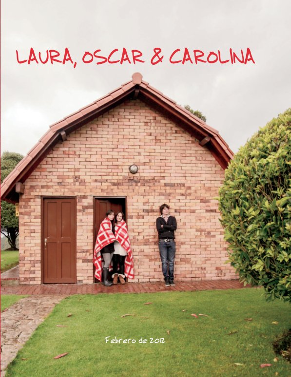 Ver Laura, Oscar & Carolina por La Vida Alegre