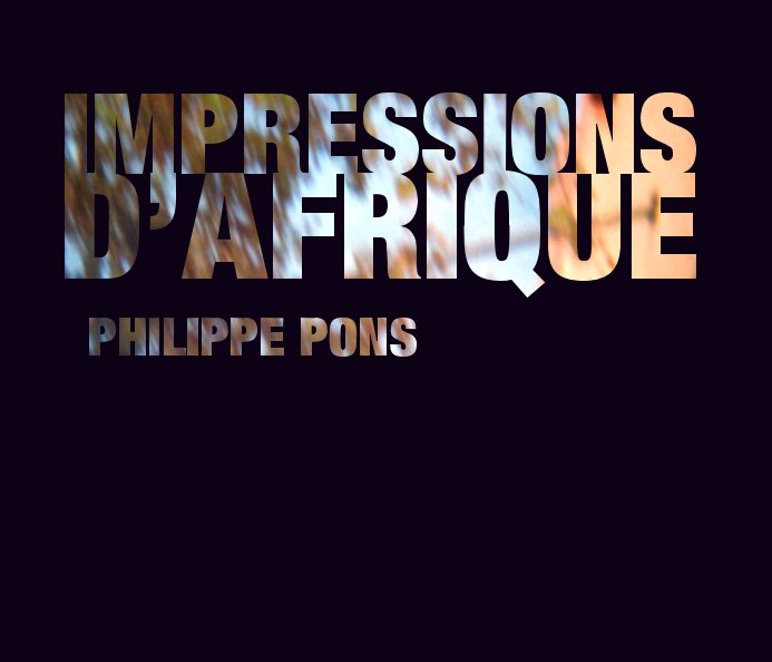 Impression d'Afrique nach Philippe Pons anzeigen