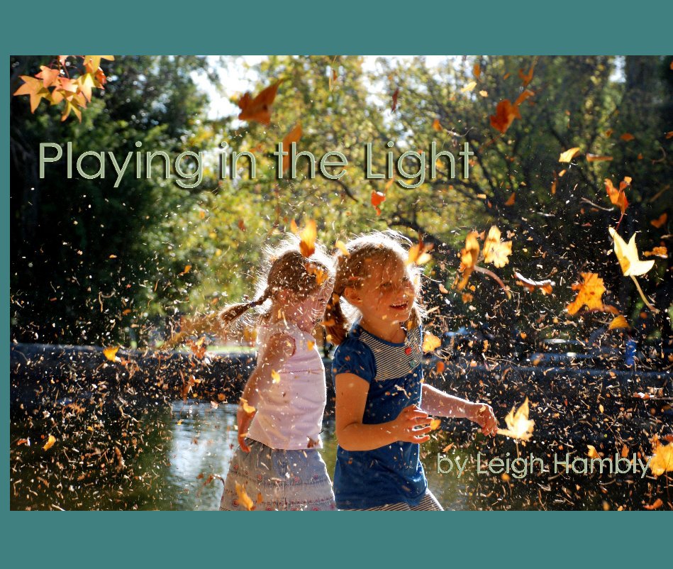 Ver Playing in the Light por Leigh Hambly