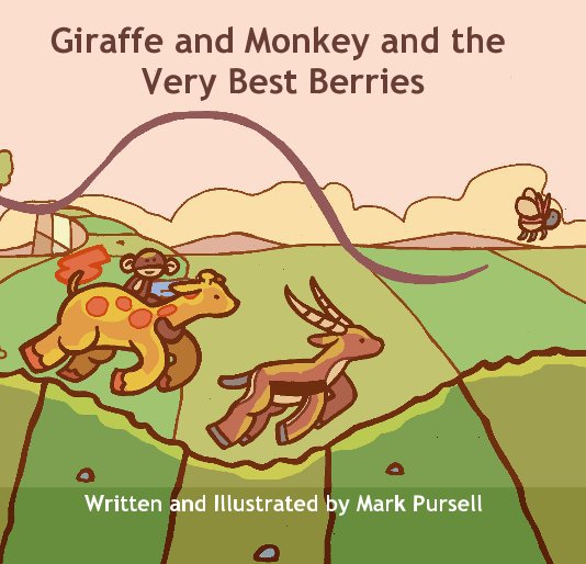 Giraffe and Monkey and the Very Best Berries nach Mark Pursell anzeigen