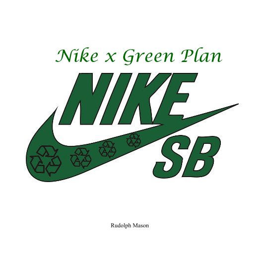 View Nike x Green Plan by Rudolph Mason