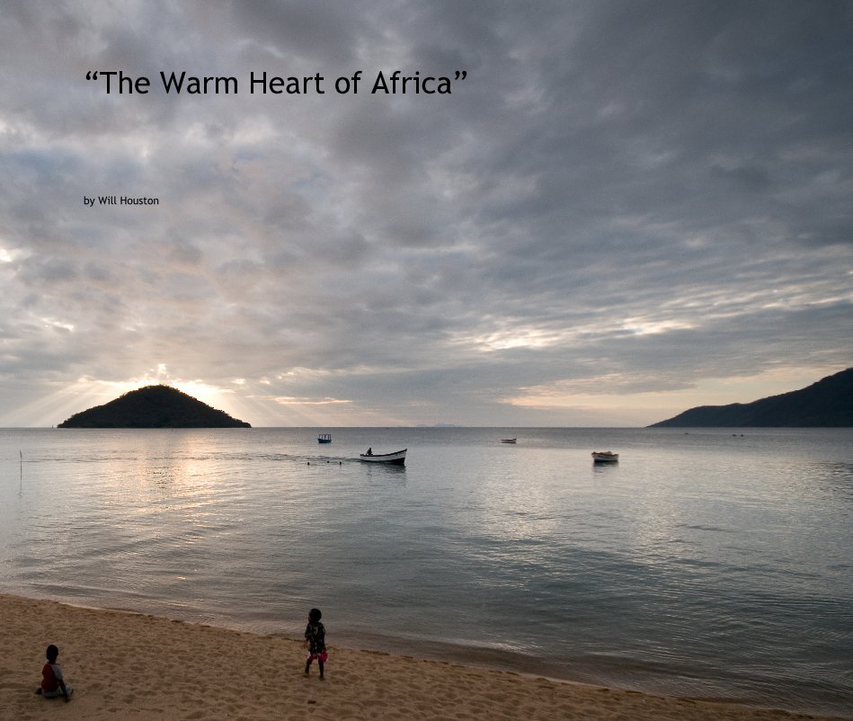 Visualizza The Warm Heart of Africa di Will Houston