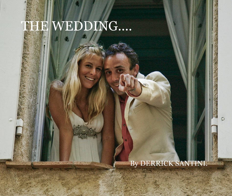 View THE WEDDING.... By DERRICK SANTINI. by derricksanti