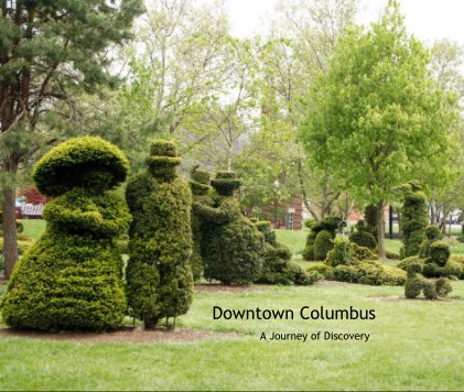 Downtown Columbus A Journey of Discovery book cover