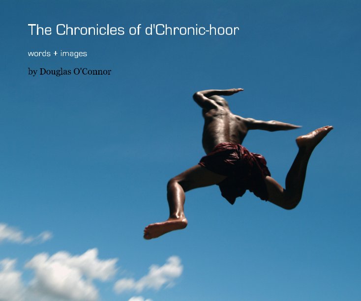 Ver The Chronicles of d'Chronic-hoor por Douglas O'Connor
