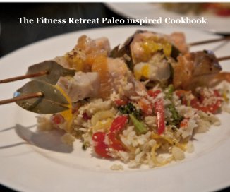 The Fitness Retreat Paleo inspired Cookbook book cover