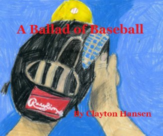 A Ballad of Baseball By Clayton Hansen book cover