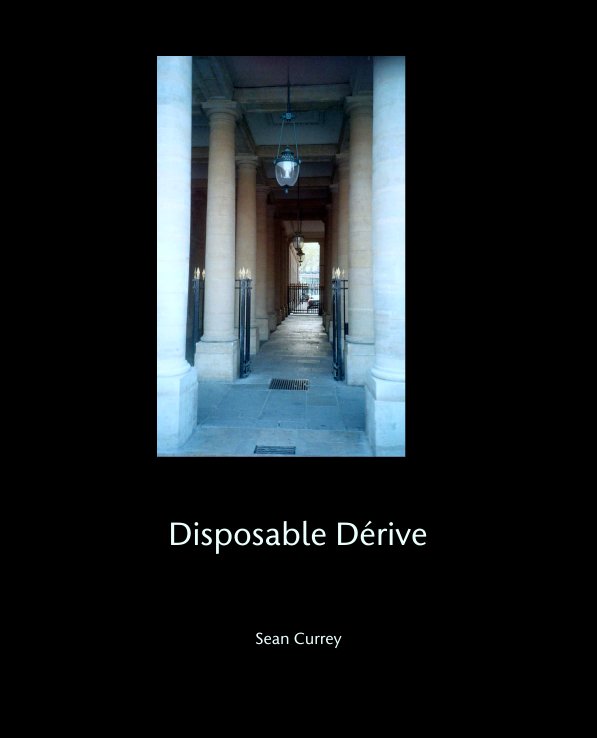 View Disposable Dérive by Sean Currey