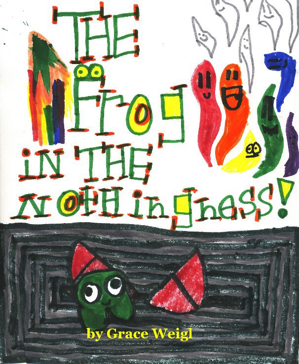 View The Frog in the Nothingness by Grace Weigl