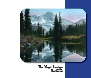 The Magic Lantern in the Northwest book cover