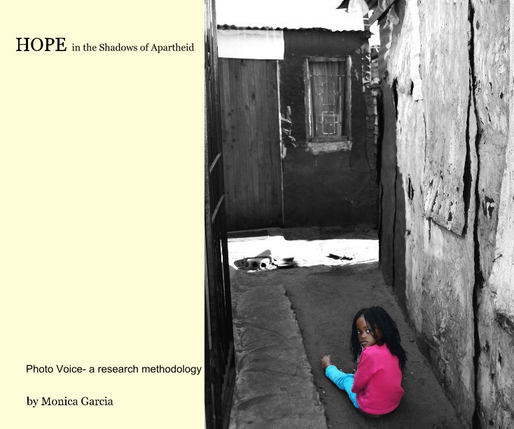 View HOPE in the Shadows of Apartheid by Monica Garcia