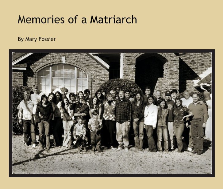 View Memories of a Matriarch by Mary Fossier