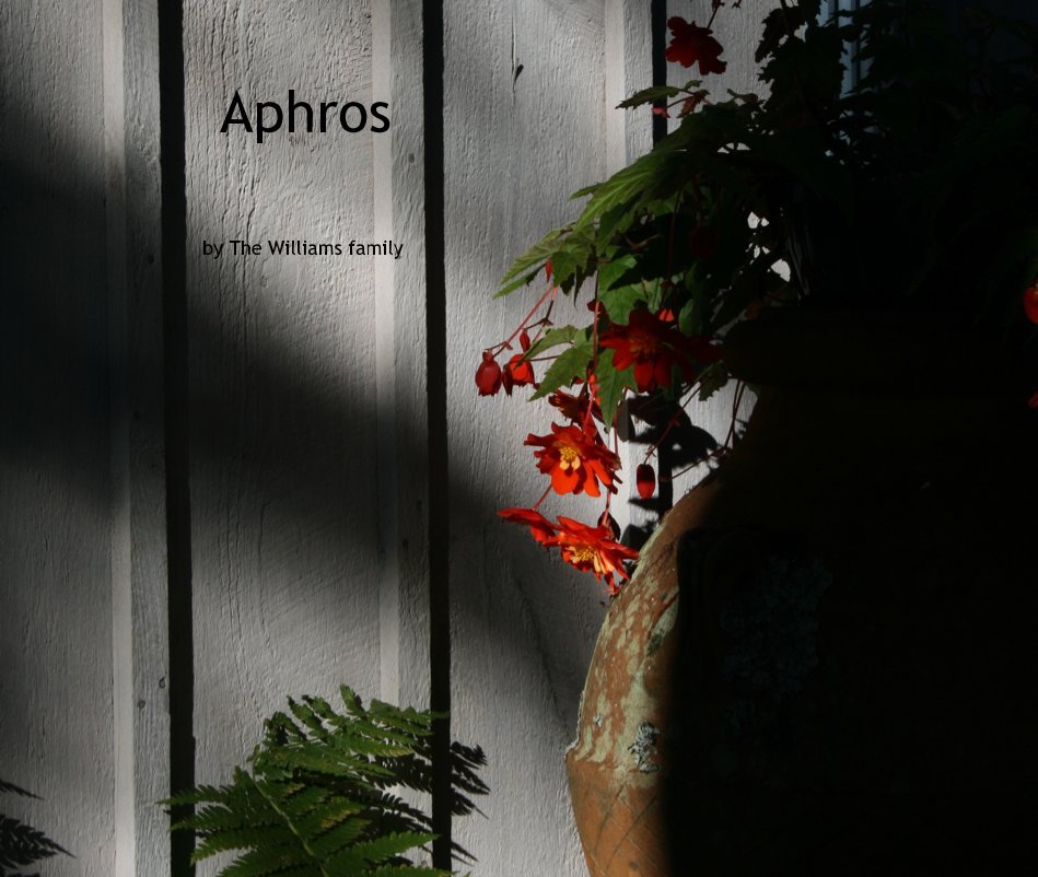 View Aphros by The Williams family