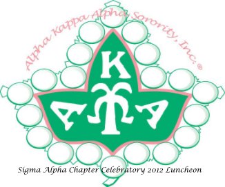Sigma Alpha Chapter Celebratory 2012 Luncheon book cover