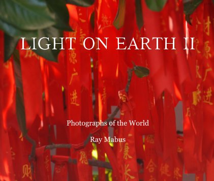 LIGHT ON EARTH II Photographs of the World Ray Mabus book cover