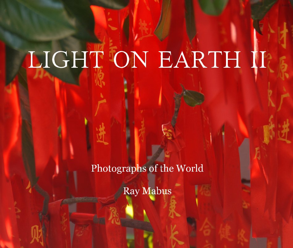 View LIGHT ON EARTH II Photographs of the World Ray Mabus by RAY MABUS
