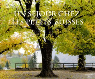 Un séjour chez les Suisses book cover