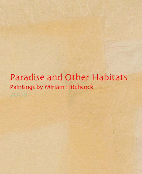Ver Paradise and Other Habitats por Miriam Hitchcock