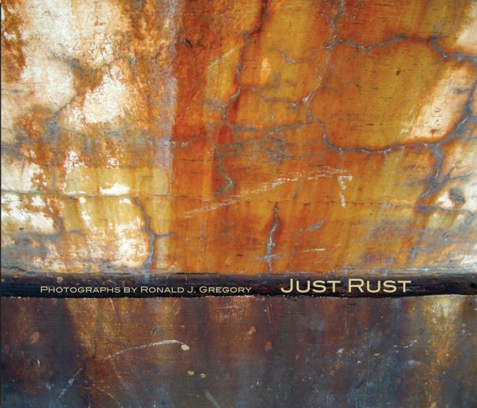 Visualizza Just Rust di Ronald J. Gregory