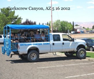 Corkscrew Canyon, AZ 5 16 2012 book cover