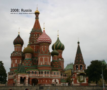2008: Russia with the U.S. Naval Academy Alumni Association book cover