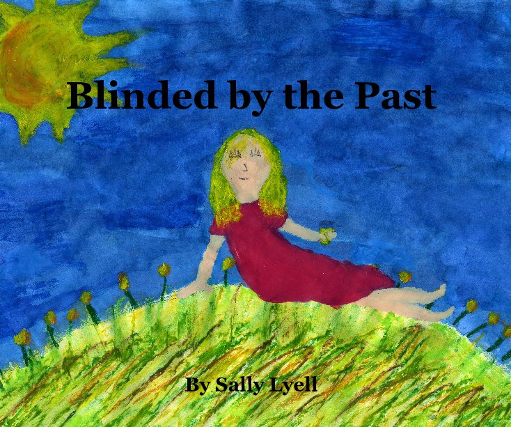 Ver Blinded by the Past By Sally Lyell por NCCL