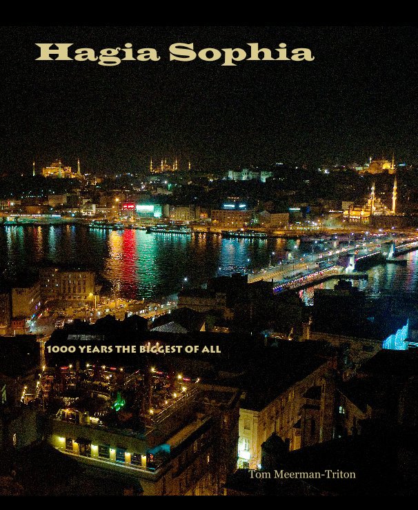 Bekijk Hagia Sophia op Tom Meerman-Triton